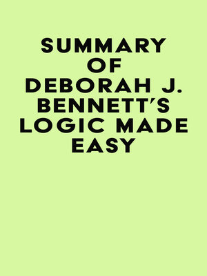cover image of Summary of Deborah J. Bennett's Logic Made Easy